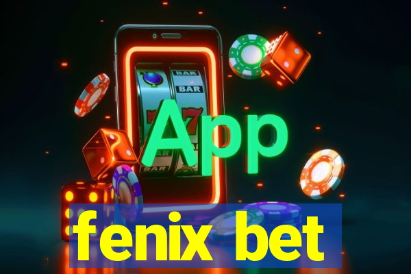 fenix bet